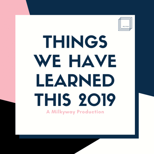 A Milkyway Production: Things We Learned in 2019