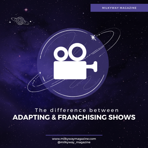 The Difference between Adapting and Franchising Shows