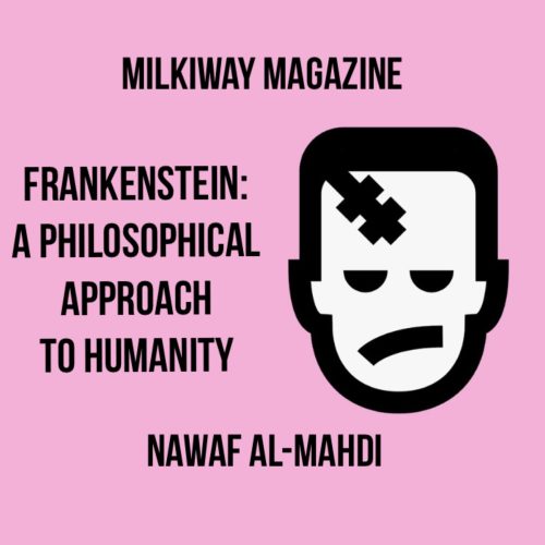 Frankenstein: A Philosophical Approach to Humanity
