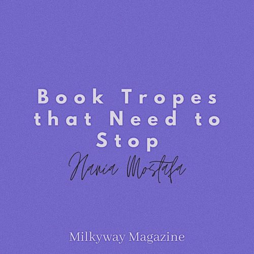 Book Tropes That Need to Stop