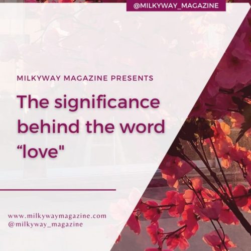 The Significance Behind the Word “Love”